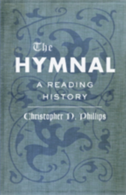 The Hymnal : A Reading History, Hardback Book