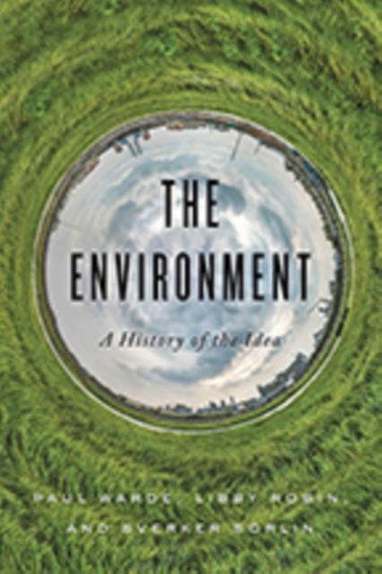 The Environment : A History of the Idea, Hardback Book