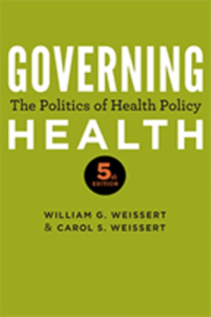 Governing Health : The Politics of Health Policy, Hardback Book