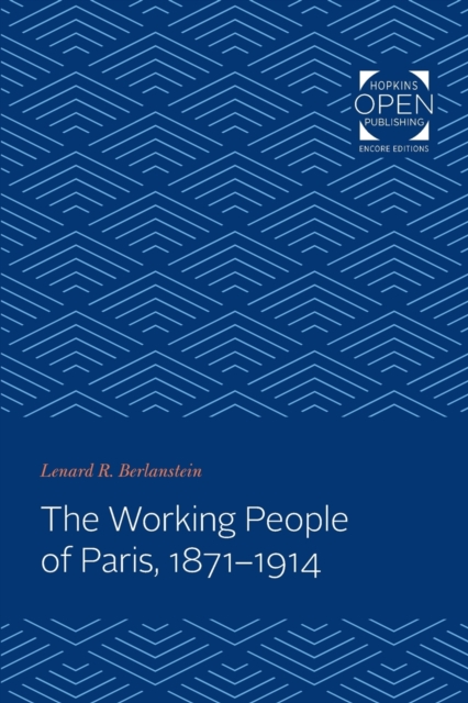 The Working People of Paris, 1871-1914, Paperback / softback Book