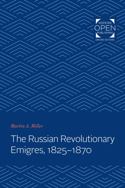 The Russian Revolutionary Emigres, 1825-1870, EPUB eBook