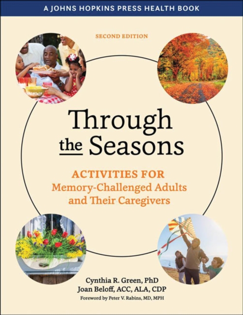 Through the Seasons : Activities for Memory-Challenged Adults and Their Caregivers, Hardback Book