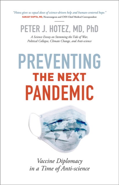 Preventing the Next Pandemic : Vaccine Diplomacy in a Time of Anti-science, Hardback Book