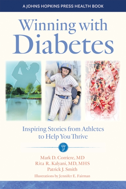 Winning with Diabetes : Inspiring Stories from Athletes to Help You Thrive, Hardback Book