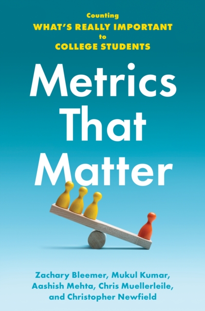 Metrics That Matter : Counting What's Really Important to College Students, Paperback / softback Book