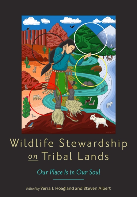 Wildlife Stewardship on Tribal Lands : Our Place Is in Our Soul, Hardback Book
