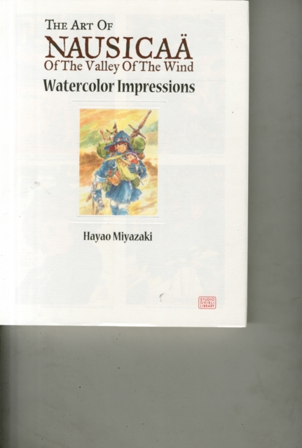 Nausicaa of the Valley of the Wind: Watercolor Impressions, Hardback Book