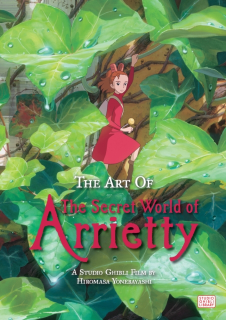 The Art of The Secret World of Arrietty, Paperback / softback Book