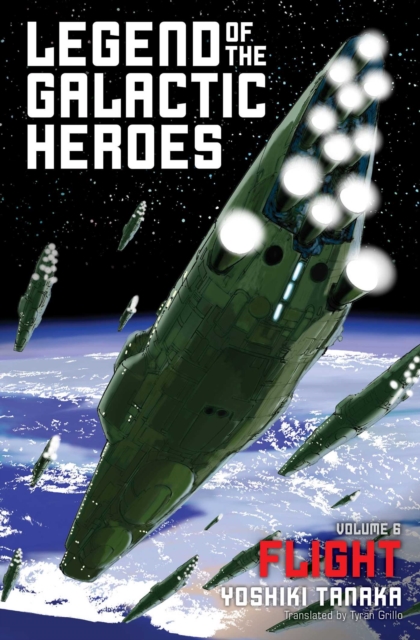Legend of the Galactic Heroes, Vol. 6 : Flight, Paperback / softback Book