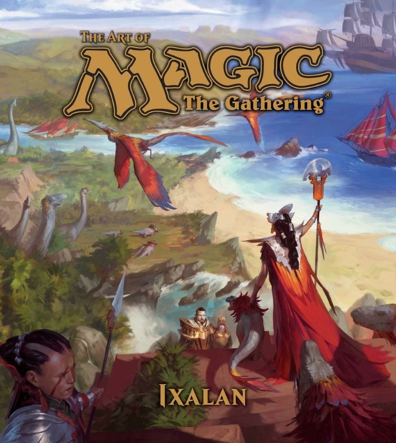The Art of Magic: The Gathering - Ixalan, Hardback Book