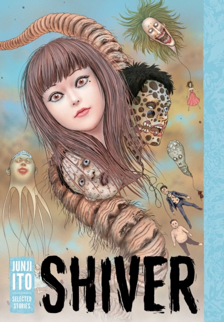Shiver: Junji Ito Selected Stories, Hardback Book