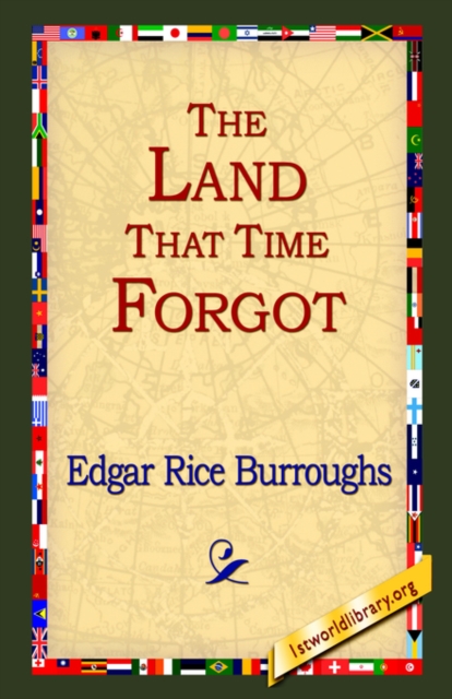 The Land That Time Forgot, Hardback Book