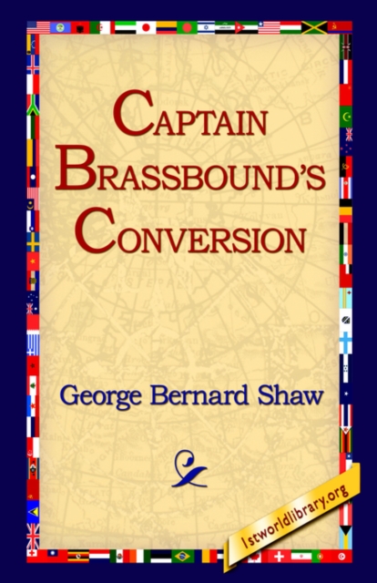 Captain Brassbound's Conversion, Hardback Book