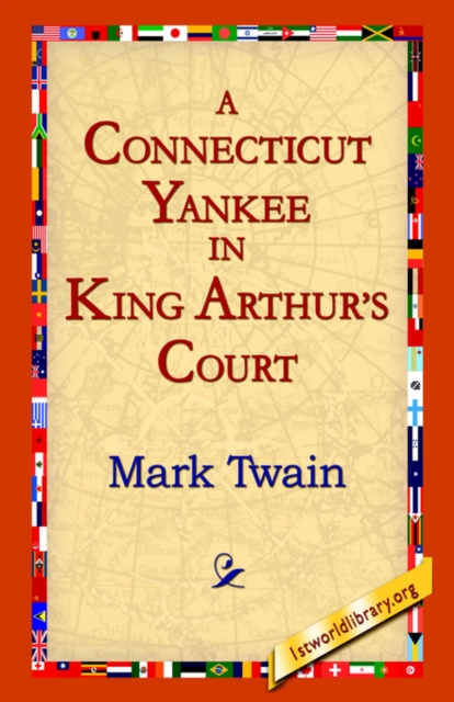 A Connecticut Yankee in King Arthur's Court, Hardback Book