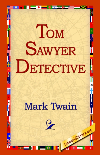 Tom Sawyer, Detective, Hardback Book