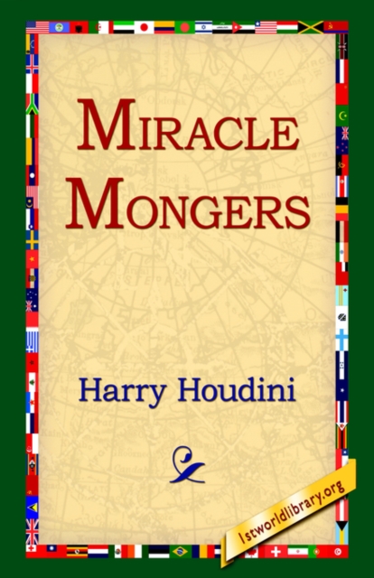 Miracle Mongers, Hardback Book