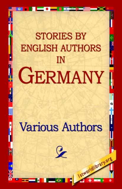 Stories by English Authors in Germany, Hardback Book