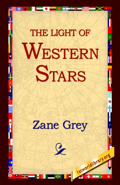 The Light of the Western Stars, Hardback Book