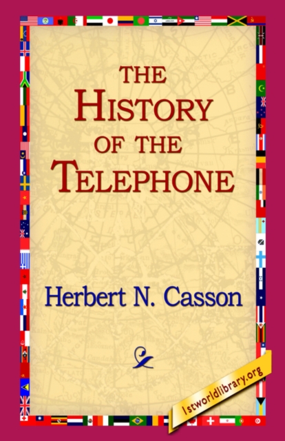 The History of the Telephone, Hardback Book