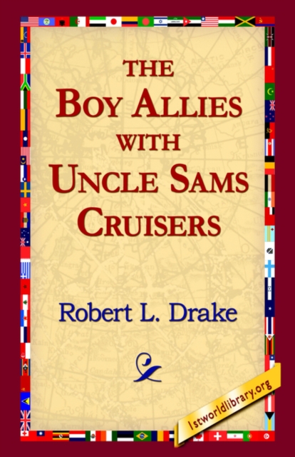 The Boy Allies with Uncle Sams Cruisers, Hardback Book