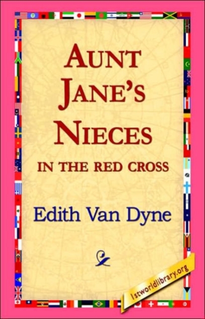 Aunt Jane's Nieces in the Red Cross, Hardback Book