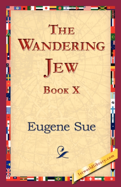The Wandering Jew, Book X, Hardback Book