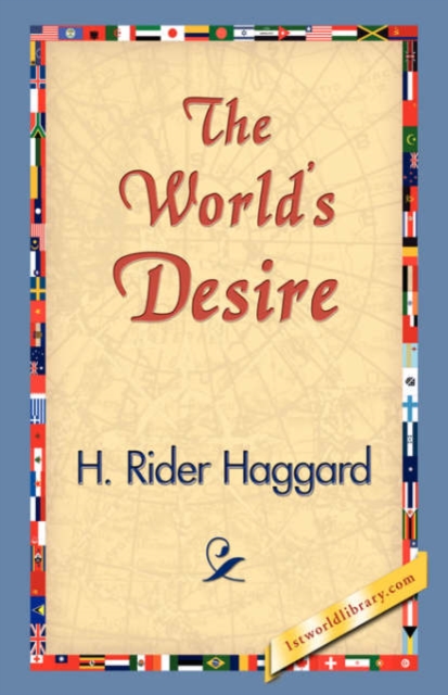 The World's Desire, Hardback Book