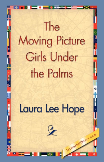 The Moving Picture Girls Under the Palms, Hardback Book