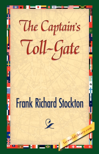 The Captain's Toll-Gate, Hardback Book