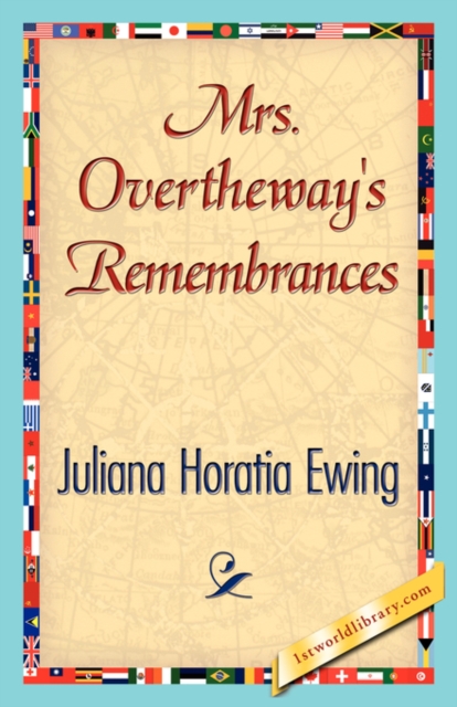 Mrs. Overtheway's Remembrances, Paperback / softback Book
