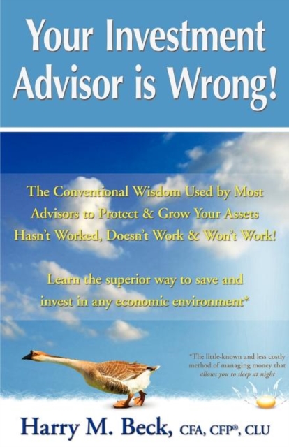 Your Investment Advisor Is Wrong!, Paperback / softback Book