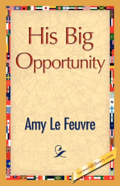 His Big Opportunity, Paperback / softback Book