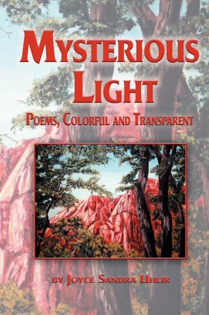 Mysterious Light; Poems, Colorful and Transparent, Paperback / softback Book