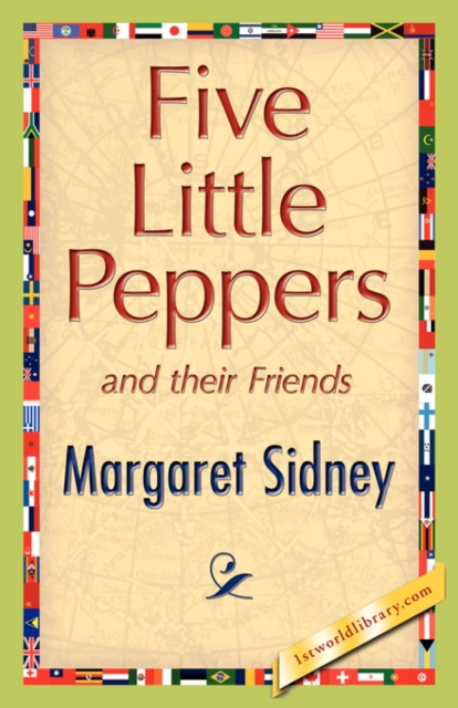 Five Little Peppers and Their Friends, Paperback / softback Book