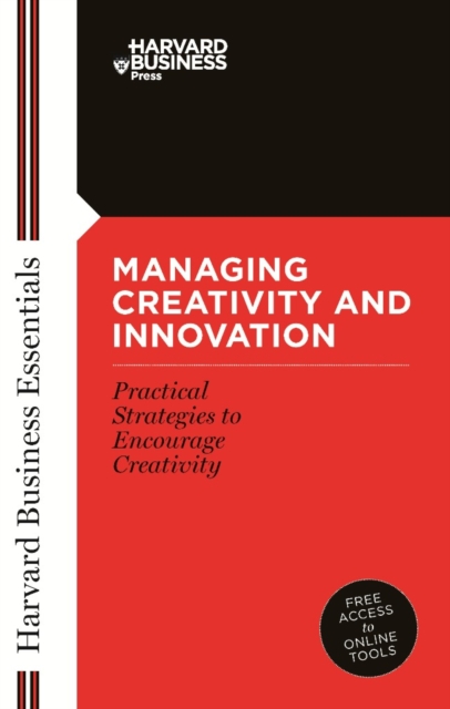Managing Creativity and Innovation, PDF eBook