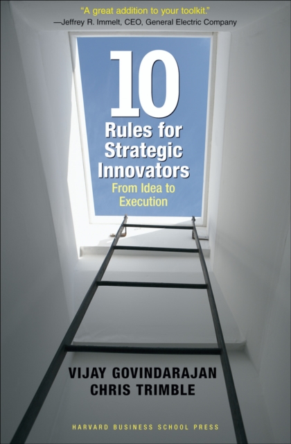Ten Rules for Strategic Innovators : From Idea to Execution, EPUB eBook