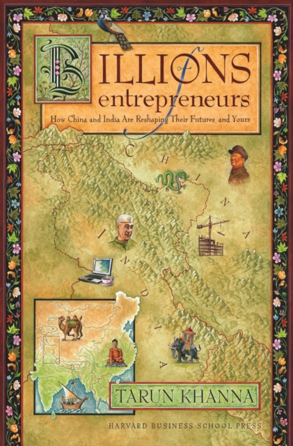 Billions of Entrepreneurs : How China and India Are Reshaping Their Futures and Yours, EPUB eBook