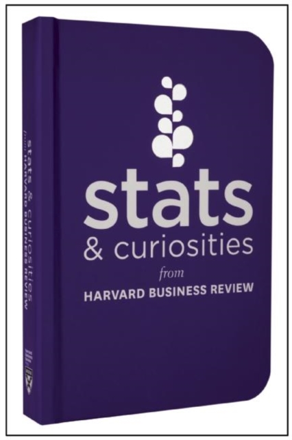 Stats and Curiosities : From Harvard Business Review, Hardback Book