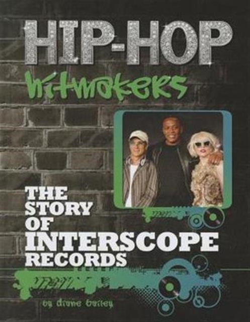 The Story of Interscope Records, Hardback Book