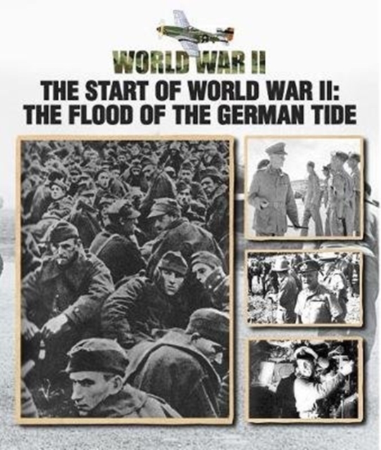 The Start of World War II : The Flood of the German Tide, Hardback Book