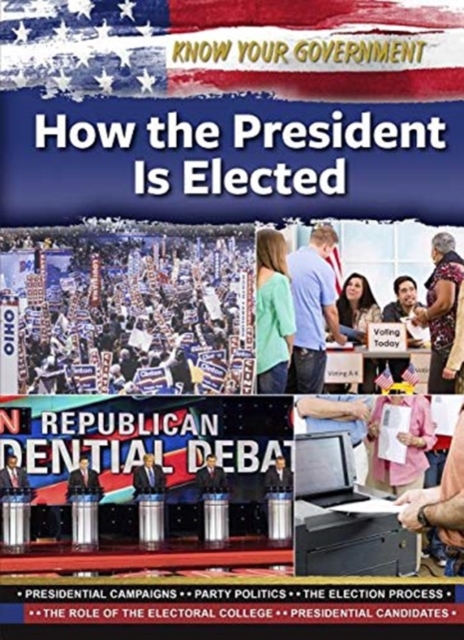 How the President Is Elected, Hardback Book