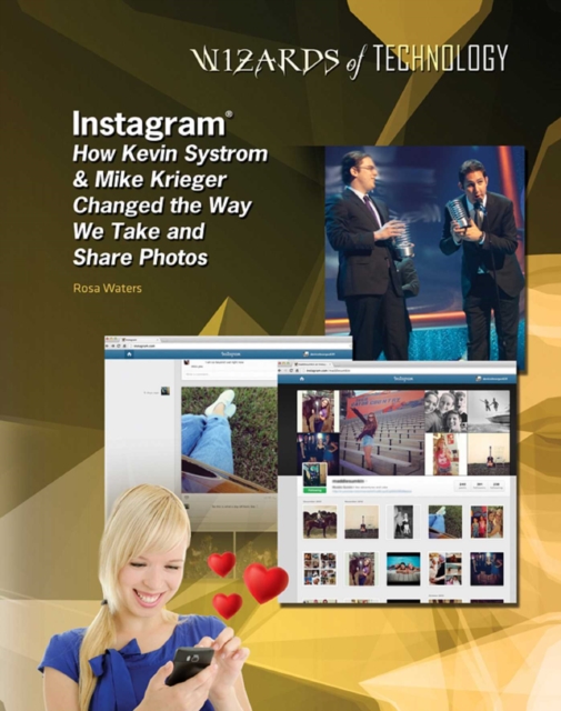 Instagram(R) : How Kevin Systrom & Mike Krieger Changed the Way We Take and Share Photos, EPUB eBook