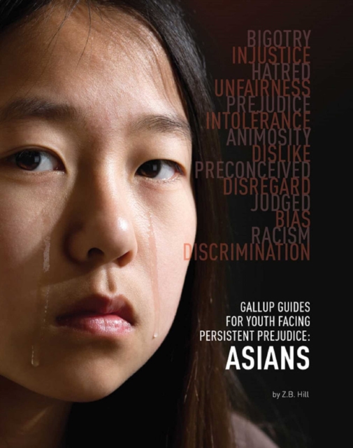 Gallup Guides for Youth Facing Persistent Prejudice : Asians, EPUB eBook