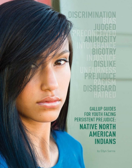 Gallup Guides for Youth Facing Persistent Prejudice : Native North American Indians, EPUB eBook