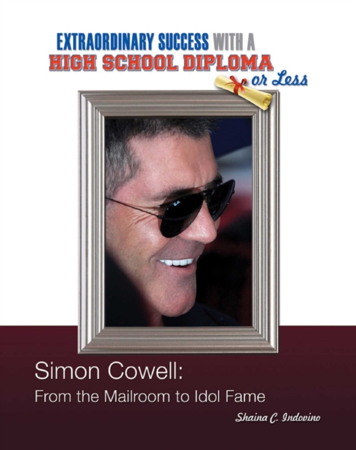 Simon Cowell : From the Mailroom to Idol Fame, EPUB eBook