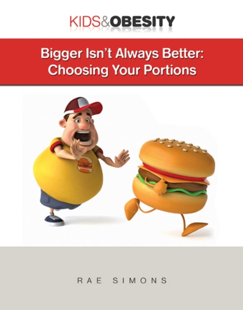 Bigger Isn't Always Better : Choosing Your Portions, EPUB eBook
