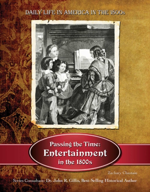 Passing the Time : Entertainment in the 1800s, EPUB eBook