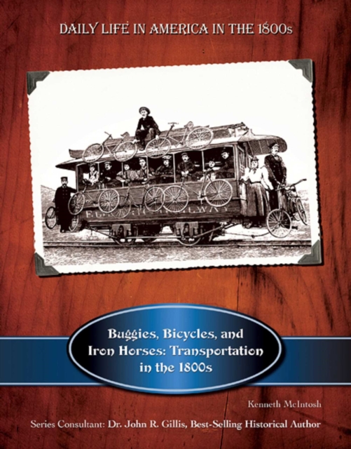 Buggies, Bicycles, and Iron Horses : Transportation in the 1800s, EPUB eBook