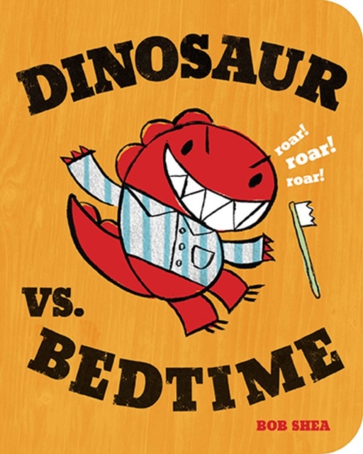Dinosaur vs. Bedtime, Board book Book