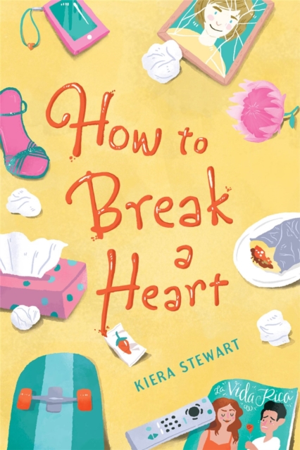 How To Break A Heart, Paperback / softback Book